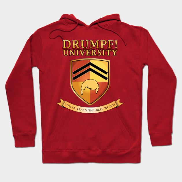 Drumpf! University Hoodie by Godot